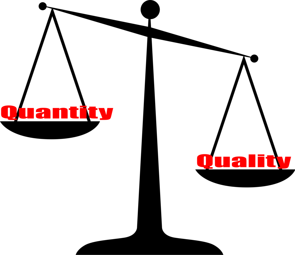 Quality vs quantity